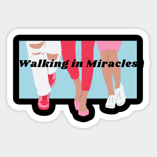 Walking in miracles Sticker